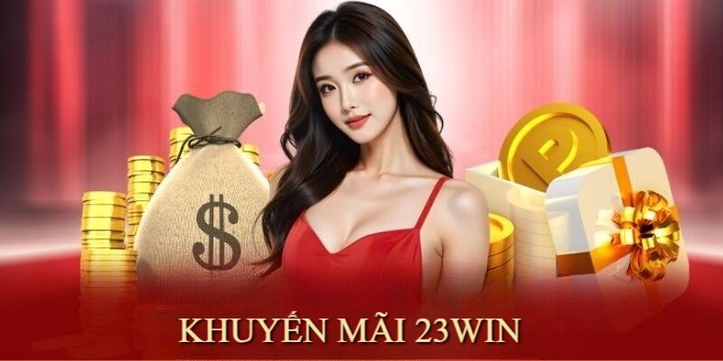 Tham gia khuyến mãi 23win đơn giản và nhanh chóng