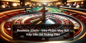 ảnh đại diện roulette 23win