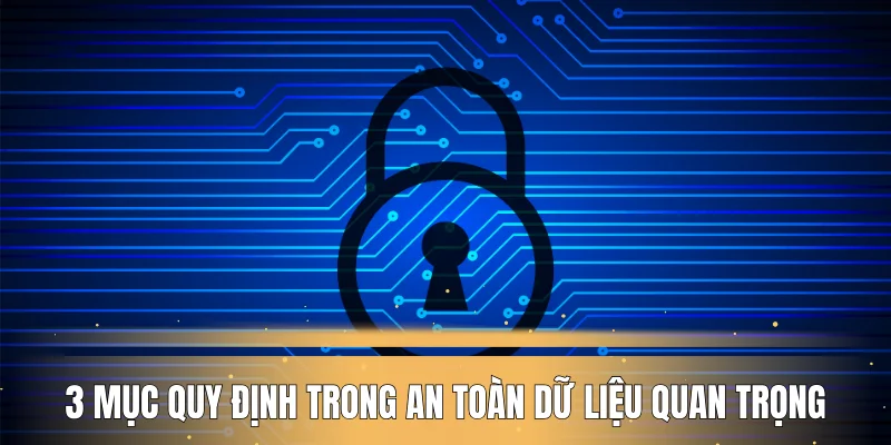 3 mục quy định trong an toàn dữ liệu quan trọng tại 23WIN