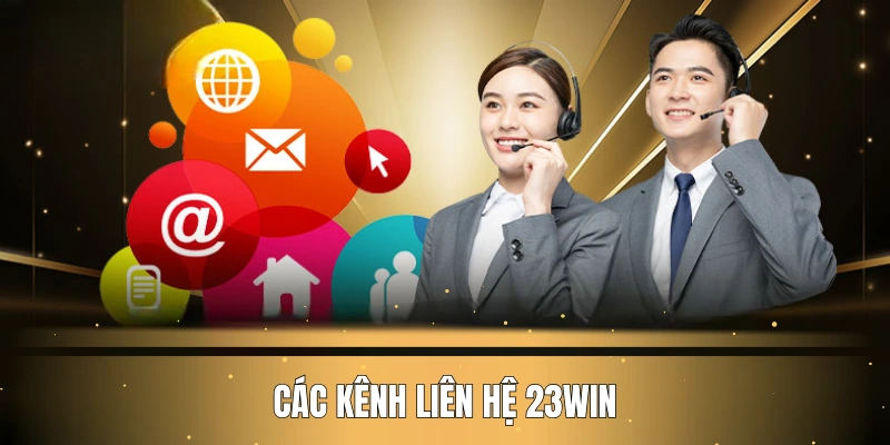 Các kênh liên hệ 23WIN