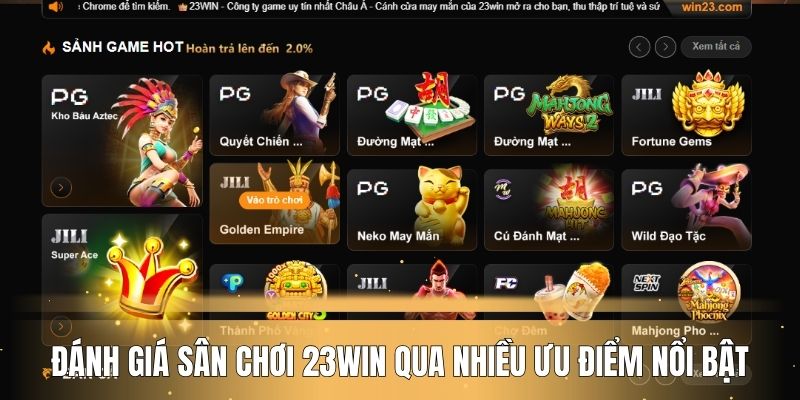 Đánh giá sân chơi 23WIN qua nhiều ưu điểm nổi bật
