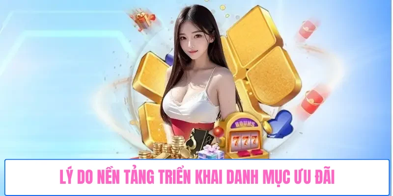 Lý do nền tảng triển khai danh mục ưu đãi