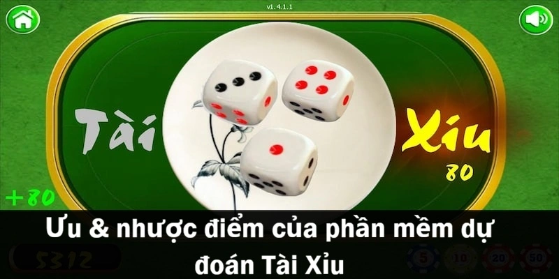 Phần mềm dự đoán Tài Xỉu có ưu & nhược điểm gì? 